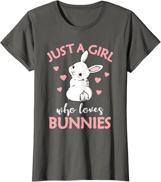 Just A Girl Who Loves Bunnies Rabbit Gift Idea for Women T-Shirt