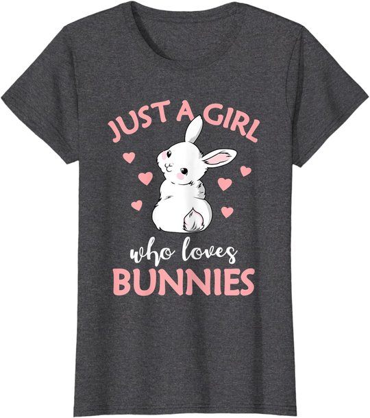 Just A Girl Who Loves Bunnies Rabbit Gift Idea for Women T-Shirt