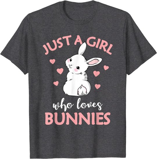 Just A Girl Who Loves Bunnies Rabbit Gift Idea for Women T-Shirt