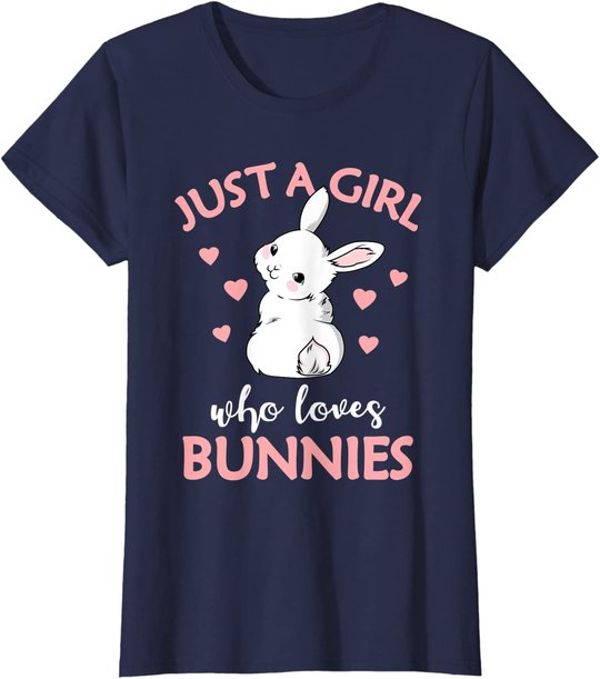 Just A Girl Who Loves Bunnies Rabbit Gift Idea for Women T-Shirt