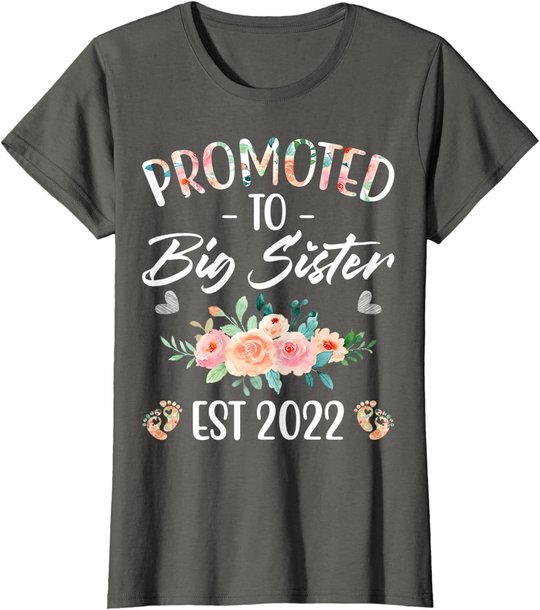 Promoted to Big Sister I am Going to be a Big Sister 2022 T-Shirt