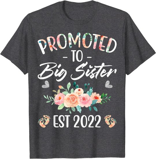 Promoted to Big Sister I am Going to be a Big Sister 2022 T-Shirt