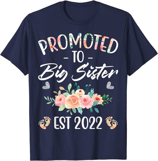 Promoted to Big Sister I am Going to be a Big Sister 2022 T-Shirt