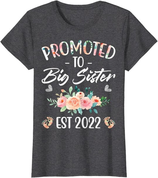 Promoted to Big Sister I am Going to be a Big Sister 2022 T-Shirt