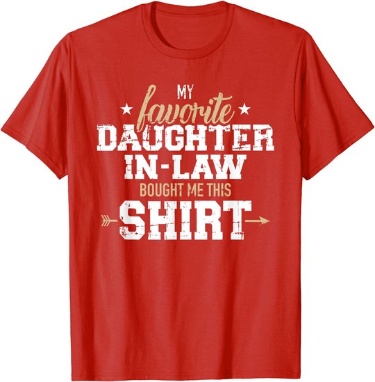 My daughter-in-law bought me this gift T-Shirt