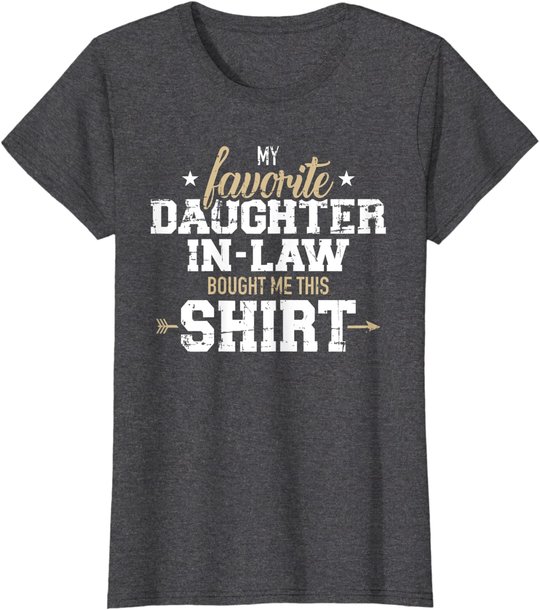 My daughter-in-law bought me this gift T-Shirt