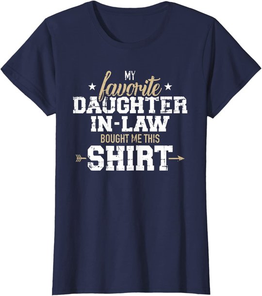 My daughter-in-law bought me this gift T-Shirt