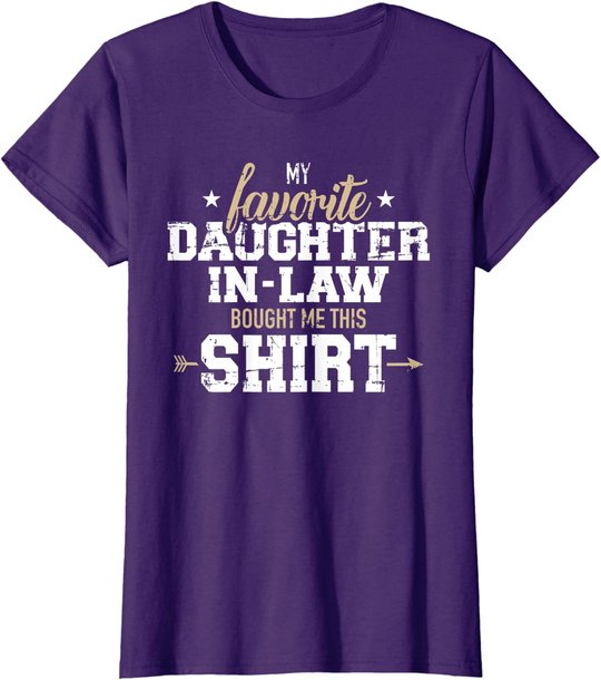 My daughter-in-law bought me this gift T-Shirt