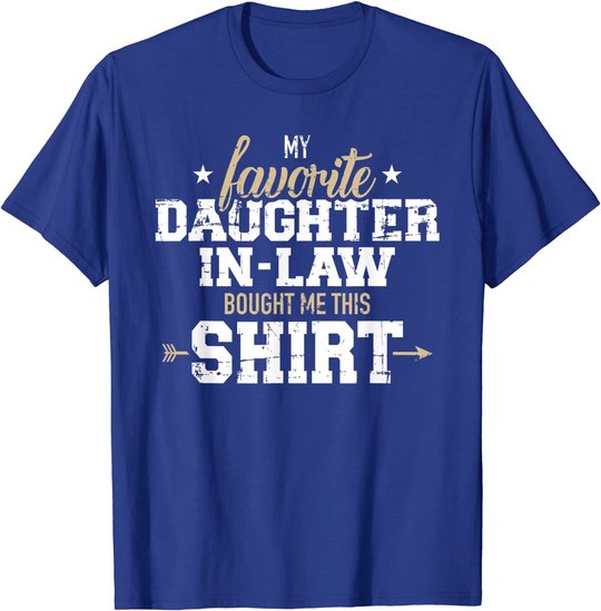 My daughter-in-law bought me this gift T-Shirt