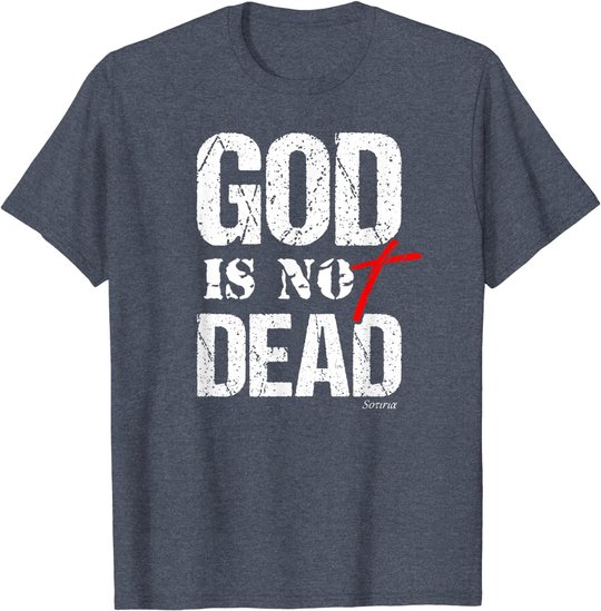 My God is Not Dead Christian Gospel Shirt Men Women Teens T-Shirt