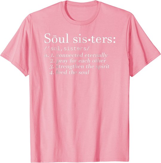 Soul Sisters Definition Sisters Cute Couple T-Shirt