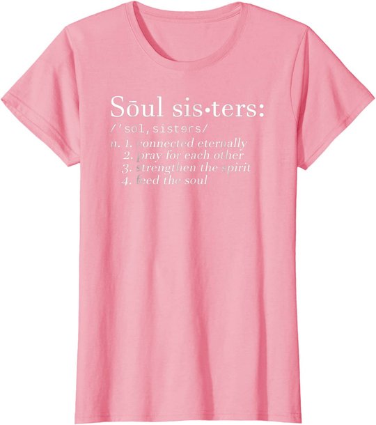 Soul Sisters Definition Sisters Cute Couple T-Shirt