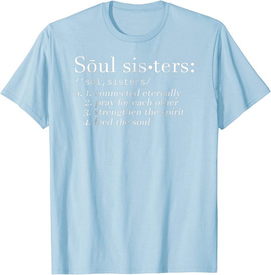 Soul Sisters Definition Sisters Cute Couple T-Shirt