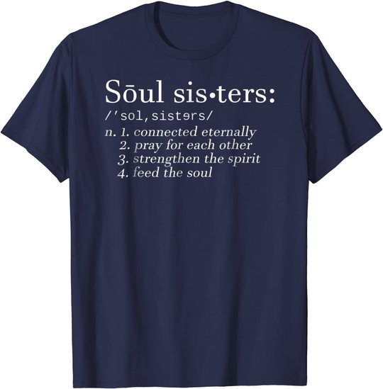 Soul Sisters Definition Sisters Cute Couple T-Shirt