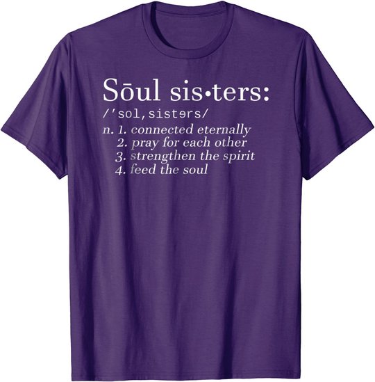 Soul Sisters Definition Sisters Cute Couple T-Shirt
