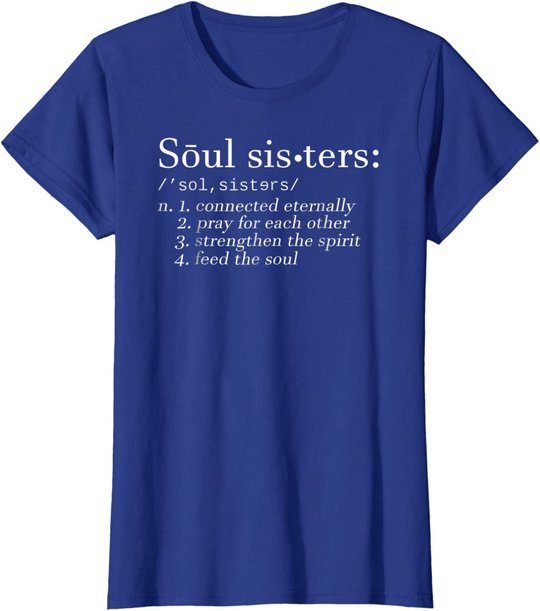 Soul Sisters Definition Sisters Cute Couple T-Shirt