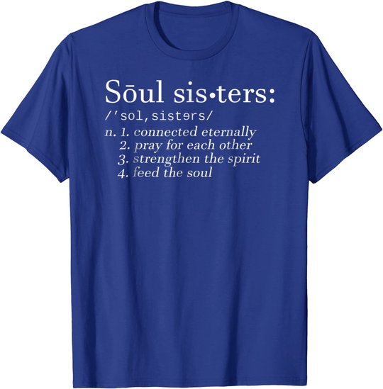 Soul Sisters Definition Sisters Cute Couple T-Shirt