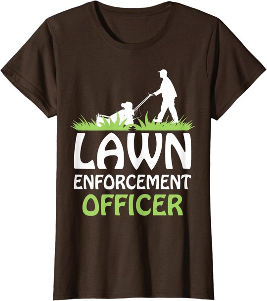 Lawn Enforcement Officer Shirt Lawn Mowing Shirt Lawn Mower T-Shirt