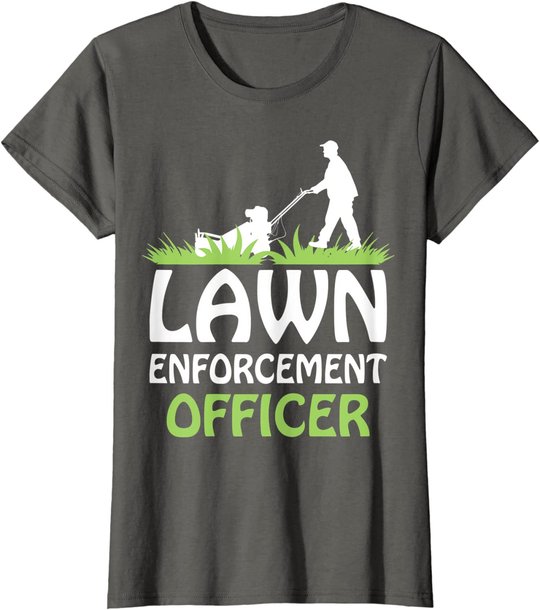 Lawn Enforcement Officer Shirt Lawn Mowing Shirt Lawn Mower T-Shirt