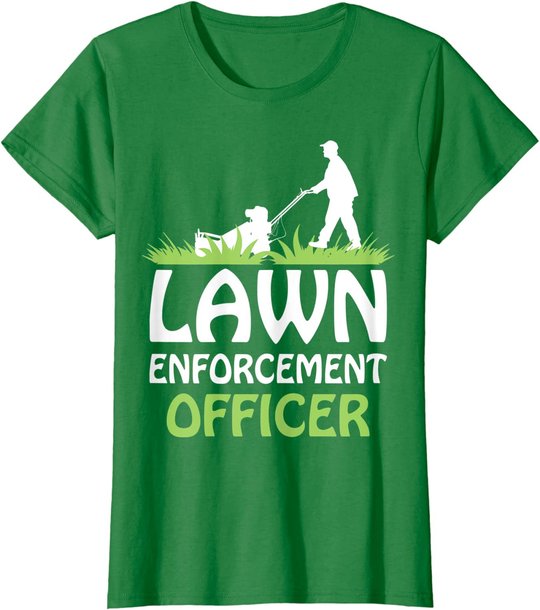 Lawn Enforcement Officer Shirt Lawn Mowing Shirt Lawn Mower T-Shirt