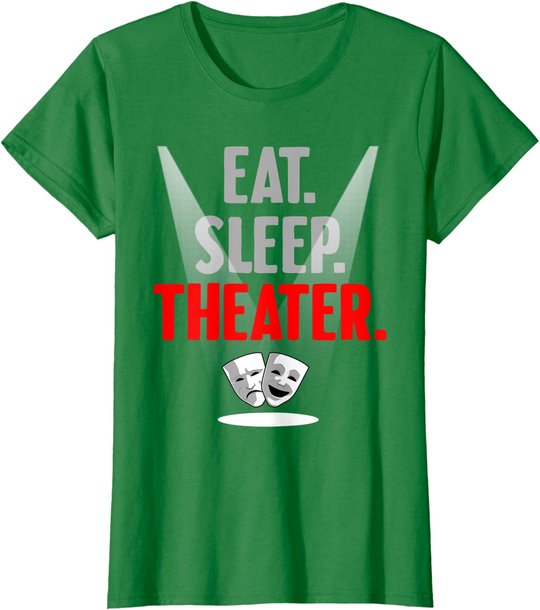 Funny Theater Gift Men Women Actor Actress Drama Performer T-Shirt