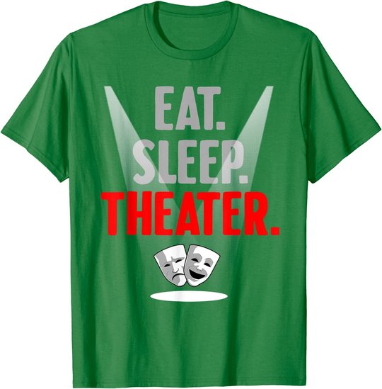 Funny Theater Gift Men Women Actor Actress Drama Performer T-Shirt