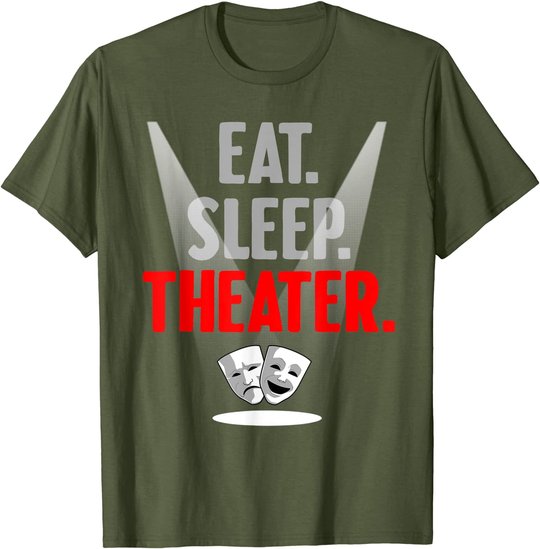 Funny Theater Gift Men Women Actor Actress Drama Performer T-Shirt
