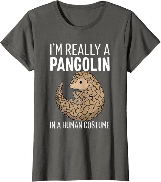 I'm Really A Pangolin In A Human Costume Halloween T-Shirt