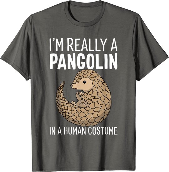 I'm Really A Pangolin In A Human Costume Halloween T-Shirt