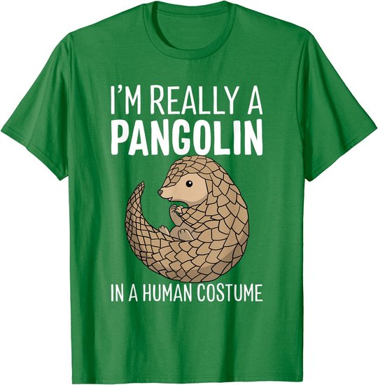 I'm Really A Pangolin In A Human Costume Halloween T-Shirt