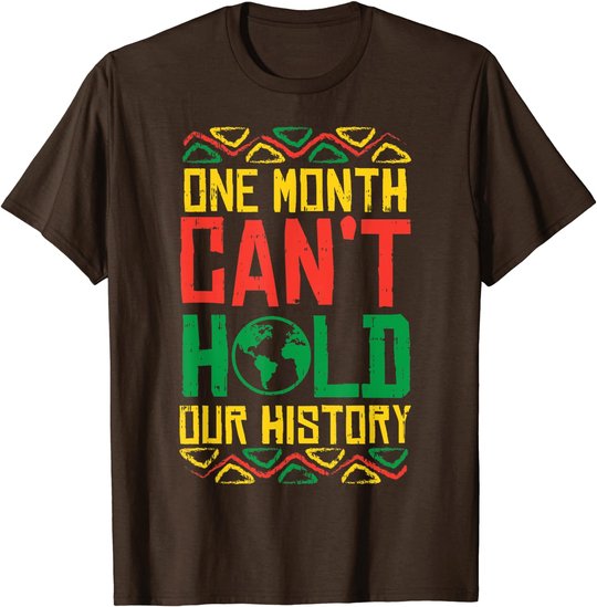 One Month Cant Hold History Kente Black Pride Africa Gift T-Shirt