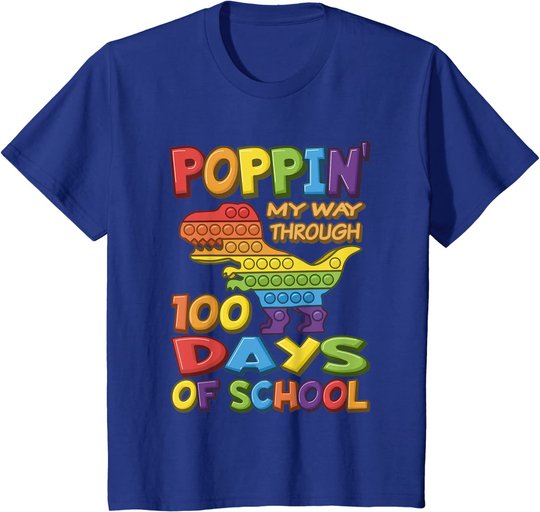Poppin my way through 100 Days Of School - Pop it Dinosaur T-Shirt
