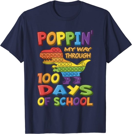 Poppin my way through 100 Days Of School - Pop it Dinosaur T-Shirt