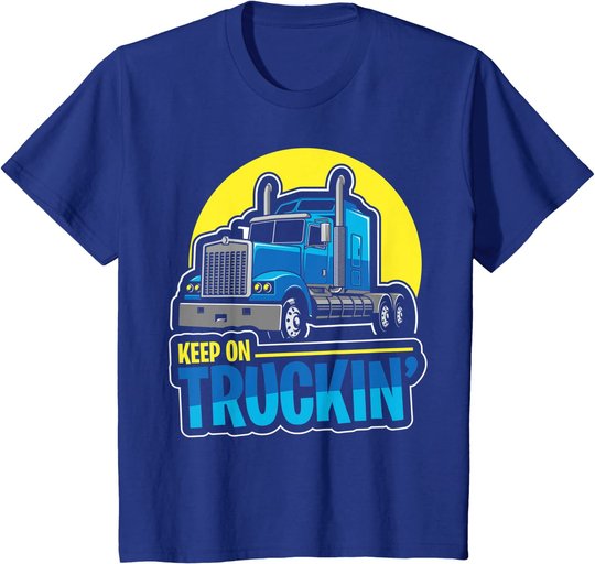 Keep on Truckin' Truck Driver Retro Trucking Vintage Trucker T-Shirt