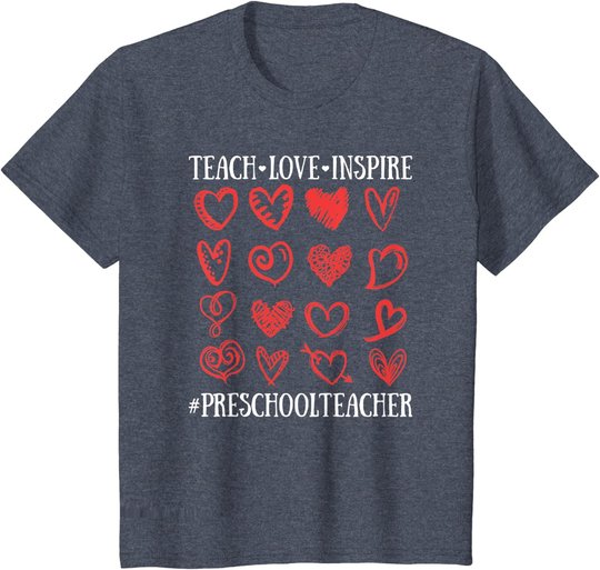 Teach Love Inspire Valentines Day Preschool Teacher Heart T-Shirt