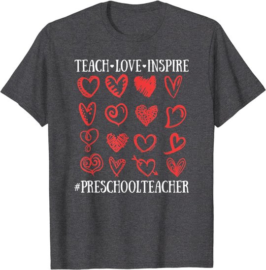 Teach Love Inspire Valentines Day Preschool Teacher Heart T-Shirt