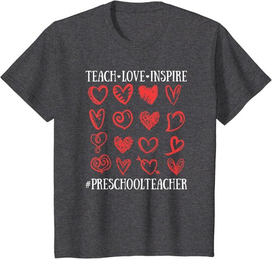 Teach Love Inspire Valentines Day Preschool Teacher Heart T-Shirt