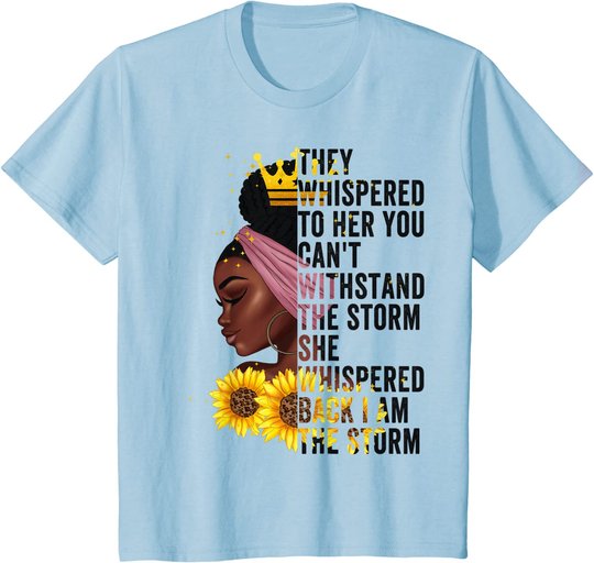 Black History Month Women African Afro I Am The Storm Queen T-Shirt