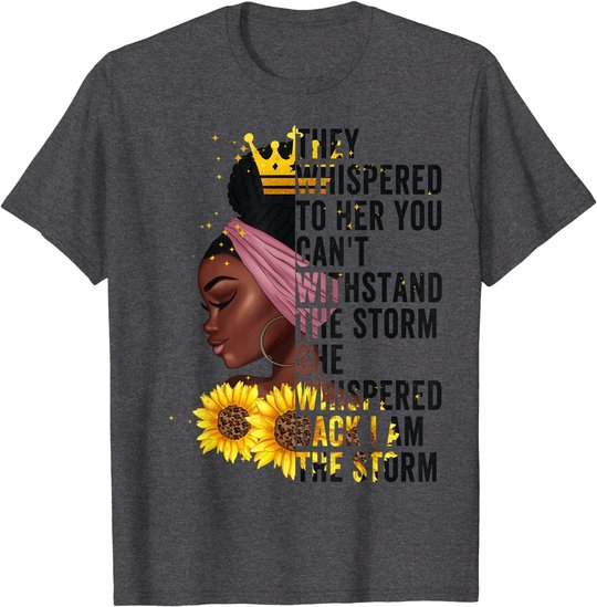 Black History Month Women African Afro I Am The Storm Queen T-Shirt