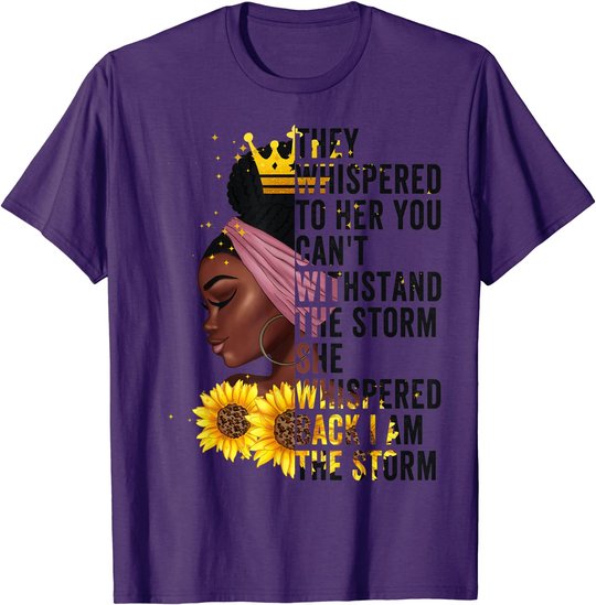 Black History Month Women African Afro I Am The Storm Queen T-Shirt