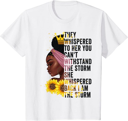 Black History Month Women African Afro I Am The Storm Queen T-Shirt