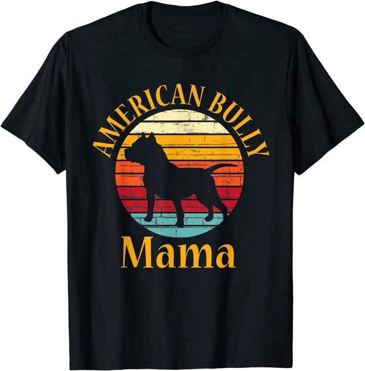 Bully American Mama | Mom Bulldog Gift, Bull Dog Owner Gifts T-Shirt