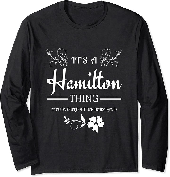 It's A Hamilton Thing Shirt | Premium Gift For Girl Women Long Sleeve T-Shirt