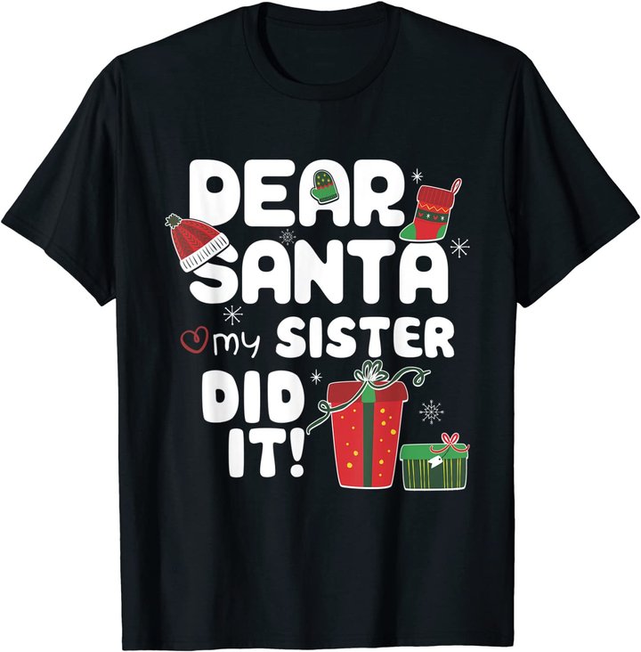 Dear Santa My Sister Did It Christmas Matching Boy and Girl T-Shirt