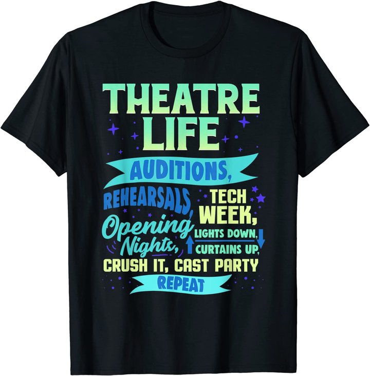 Theatre Nerd Actor Gift Shirt Funny Musical Theater Thespian T-Shirt