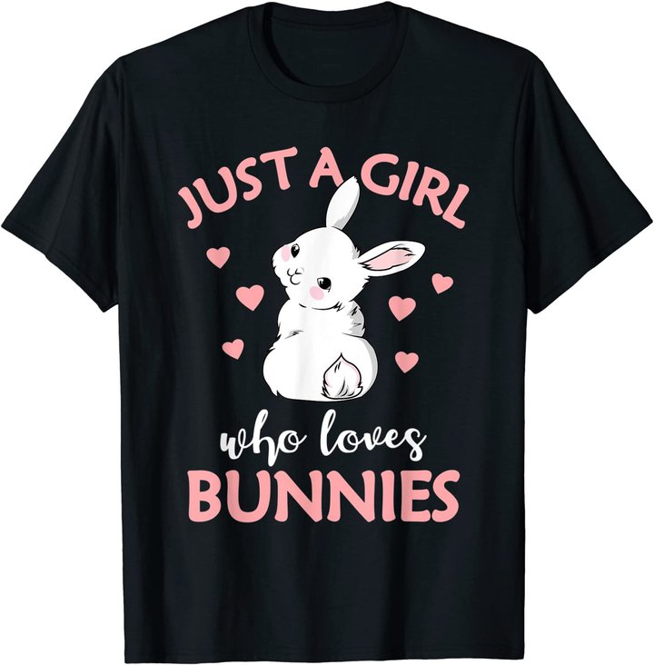 Just A Girl Who Loves Bunnies Rabbit Gift Idea for Women T-Shirt
