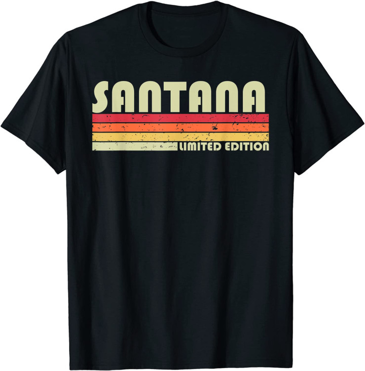SANTANA Gift Name Personalized Funny Retro Vintage Birthday T-Shirt