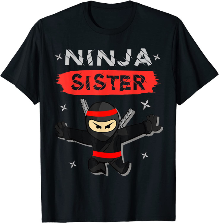 Ninja Sister Birthday Gift Ideas Birthday Ninja Sister T-Shirt