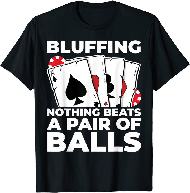 Gambling Casino Vegas Funny Cards Texas Hold'em Face Poker T-Shirt