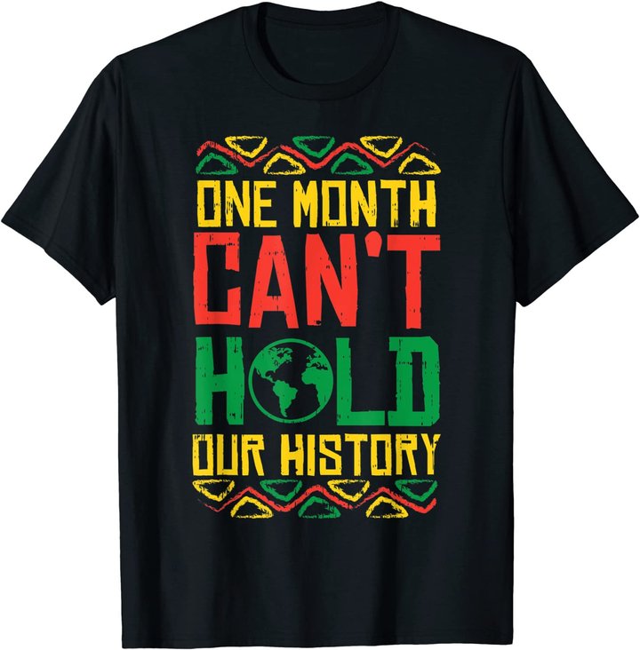 One Month Cant Hold History Kente Black Pride Africa Gift T-Shirt